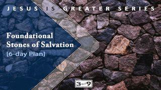 Foundational Stones Of Salvation - Jesus Is Greater Series #3 De Openbaring van Johannes 20:13-14 Statenvertaling (Importantia edition)