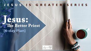 Jesus: The Better Priest - Jesus Is Greater Series Smnlean 14:20 Kari Utux Baro Seediq Tgyada