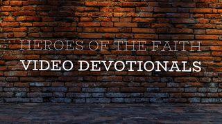 Heroes Of The Faith Video Devotionals Hebrews 11:7 Amplified Bible