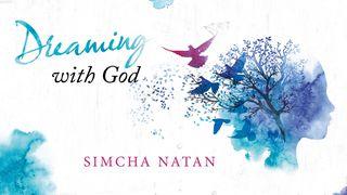 Dreaming with God Psalms 36:8-9 New International Version