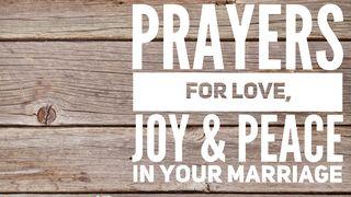 Prayers For Love, Joy & Peace In Your Marriage GALATIA 5:22-23 Alkitab Berita Baik