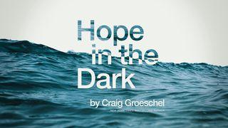 Hope In The Dark Habakkuk 2:15 King James Version