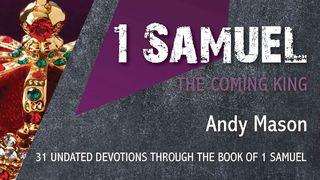 1 Samuel - The Coming King  1 Samuel 25:1-44 English Standard Version Revision 2016