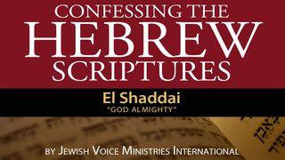 Confessing The Hebrew Scriptures "El Shaddai" சாமுவேலின் இரண்டாம் புத்தகம் 7:22 பரிசுத்த பைபிள்