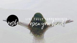 Open Your Heart // Live Fully Surrendered Ezekiel 36:24-27 New King James Version