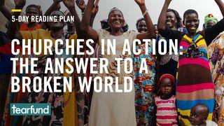 Churches In Action: The Answer To A Broken World? 1 Johannes 3:16 Het Boek