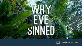 Why Eve Sinned - Genesis 3 Genesis 2:7 King James Version