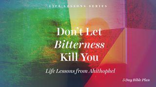 Don't Let Bitterness Kill You Kutoka 15:23-25 BIBLIA Yenye Vitabu vya Deuterokanoni HABARI NJEMA