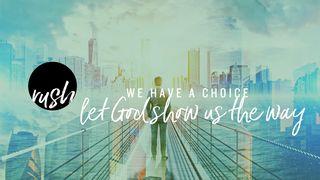 We Have A Choice // Let God Show Us The Way  Isaiah 25:6-8 The Message