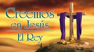 Creemos en Jesús: El Rey MATEO 4:17 La Palabra (versión española)