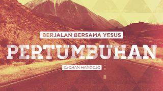 Berjalan Bersama Yesus (PERTUMBUHAN) Yohanes 6:48 Alkitab Terjemahan Baru