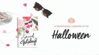 Sacred Holidays: A Devotional Leading Up To Halloween  Mateo 18:19 Yay Halita nan Dios: Ba-yon Tipan