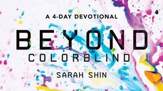 Beyond Colorblind Acts 2:4 The Passion Translation