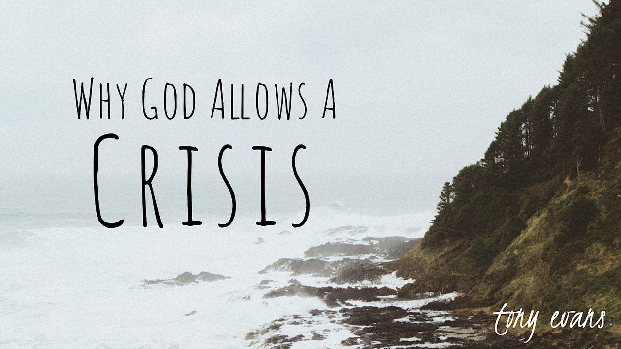 Why God Allows A Crisis