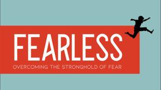 Fearless:  Five Ways To Overcome Fear Luk 9:25 Takia