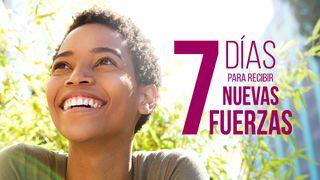 7 Días Para Recibir Nuevas Fuerzas Salmos 84:5 Nueva Traducción Viviente