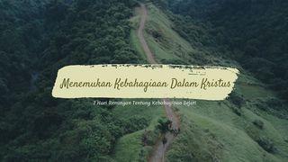 Menemukan Kebahagiaan Dalam Kristus Mazmur 145:1-21 Alkitab dalam Bahasa Indonesia Masa Kini