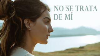 No Se Trata De Mí Colosenses 2:7 Nueva Versión Internacional - Español