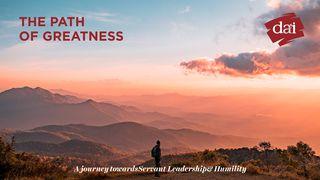 The Path Of Greatness: A Journey Towards Servant Leadership And Humility Luk̆a 14:11 Lazuri Luka