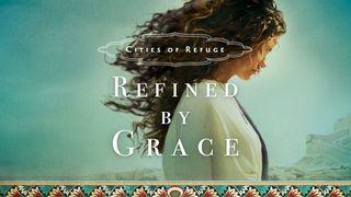 Cities Of Refuge: Refined By Grace Deuteronomy 14:28-29 American Standard Version