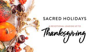 Sacred Holidays: A Devotional Leading Up To Thanksgiving Deuteronomio 10:21 Biblia Reina Valera 1960