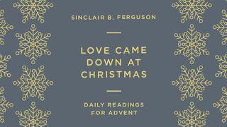 Love Came Down At Christmas ေကာရိန္သုဩဝါဒစာပထမေစာင္ 13:2 ျမန္​မာ့​စံ​မီ​သမၼာ​က်မ္