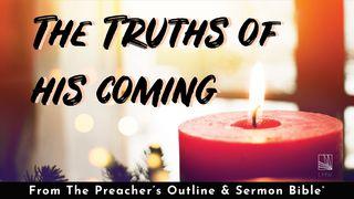 The Truths Of His Coming Lucas 19:10 La Biblia de las Américas