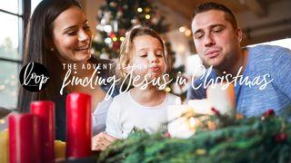 The Advent Season // Finding Jesus In Christmas John 3:3 English Standard Version 2016