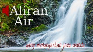 Aliran Air yang menyegarkan jiwa wanita Matius 6:30 Alkitab dalam Bahasa Indonesia Masa Kini