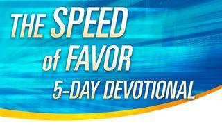 The Speed Of Favor Luk 12:22 Takia