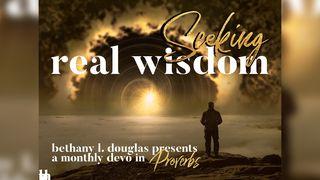 Seeking Real Wisdom Proverbs 30:24-28 New International Version