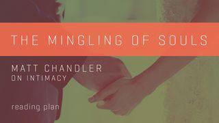 The Mingling Of Souls - Matt Chandler On Intimacy ေ႐ွာလမုန္သီခ်င္း 4:7 ျမန္​မာ့​စံ​မီ​သမၼာ​က်မ္