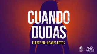 Serie Fuerte en lugares rotos - Cuando dudas Juan 20:22 Nueva Versión Internacional - Español