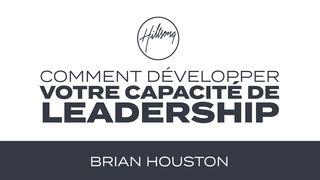 Comment développer votre capacité de leadership par Brian Houston Matthieu 6:27 Parole de Vie 2017