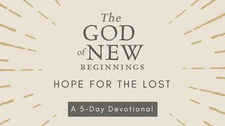 The God Of New Beginnings: Hope For The Lost Ulangan 30:16 Alkitab dalam Bahasa Indonesia Masa Kini