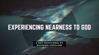 Experiencing Nearness To God  Psalms 23:2-4 New International Version