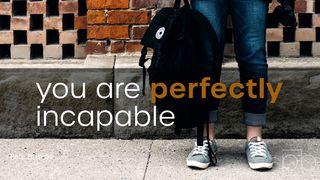 You Are Perfectly Incapable By Pete Briscoe 路加福音 9:12-13 当代译本