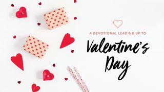 Sacred Holidays: A Devotional Leading Up To Valentine's Day Psalm 86:15 Herziene Statenvertaling