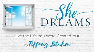 She Dreams: Live The Life You Were Created For Exodus 1:20-21 Contemporary English Version (Anglicised) 2012