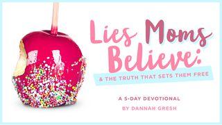 Lies Moms Believe: And the Truth That Sets Them Free Mateus 19:4-5 Nova Tradução na Linguagem de Hoje