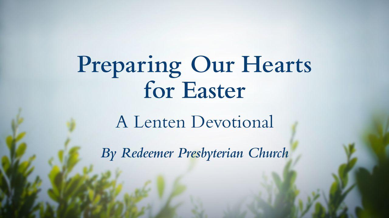 Bereid je hart voor op Pasen: Een overdenking voor de vastentijd