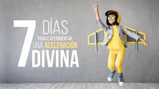 7 Días Para Experimentar Una Aceleración Divina. EFESIOS 4:29 La Palabra (versión española)