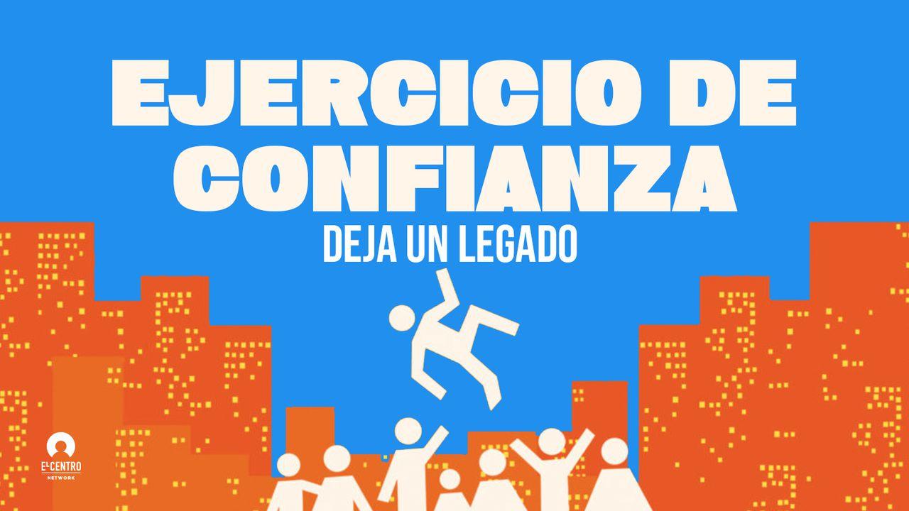 Serie Ejercicio de confianza - Deja un legado