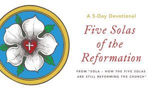 Sola - A 5-Day Devotional through Five Solas of the Reformation Dzieje 15:8-9 UWSPÓŁCZEŚNIONA BIBLIA GDAŃSKA