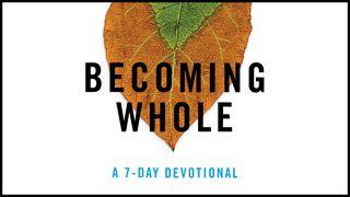 Becoming Whole - A 7 Day Devotional Psalmen 115:15 Het Boek