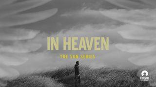 [The Sun Series] In Heaven Revelation 21:10-25 New Living Translation