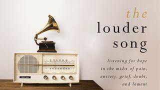 The Louder Song: Listening for Hope in the Midst of Pain, Anxiety, Grief, Doubt, and Lament Wim 2:10 Maandiko Matakatifu ya Mungu Yaitwayo Biblia