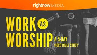 Work as Worship: A 5-Day Video Bible Study 1 Peter 5:1-11 New International Version