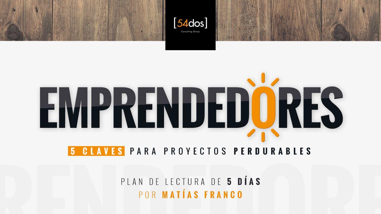 Emprendedores: 5 Claves Para Proyectos Perdurables