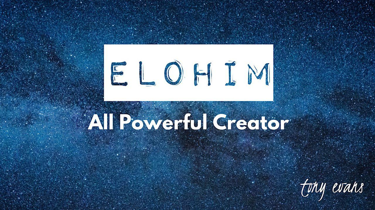 Elohim: The All Powerful Creator